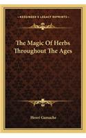 The Magic Of Herbs Throughout The Ages