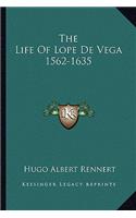Life of Lope de Vega 1562-1635
