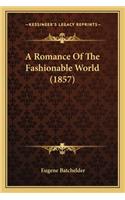 A Romance Of The Fashionable World (1857)