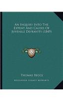 Inquiry Into the Extent and Causes of Juvenile Depravity (1849)