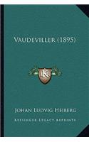 Vaudeviller (1895)