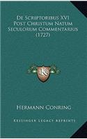 De Scriptoribus XVI Post Christum Natum Seculorum Commentarius (1727)