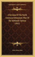 A Revision Of The North American Ichneumon-Flies Of The Subfamily Opiinae (1915)