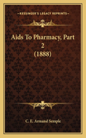 Aids To Pharmacy, Part 2 (1888)