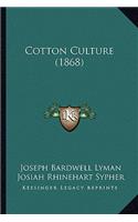 Cotton Culture (1868)
