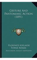 Gesture And Pantomimic Action (1891)
