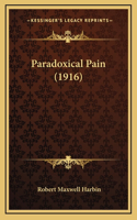 Paradoxical Pain (1916)