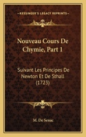 Nouveau Cours De Chymie, Part 1