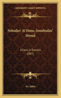 Nobodies' At Home, Somebodies' Abroad