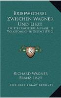 Briefwechsel Zwischen Wagner Und Liszt