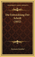 Die Entwicklung Der Schrift (1852)