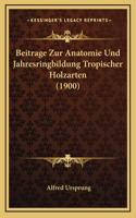 Beitrage Zur Anatomie Und Jahresringbildung Tropischer Holzarten (1900)