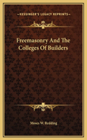 Freemasonry And The Colleges Of Builders