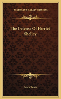 The Defense Of Harriet Shelley