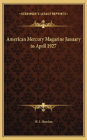 American Mercury Magazine January to April 1927