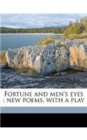 Fortune and Men's Eyes: New Poems, with a Play