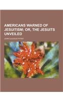 Americans Warned of Jesuitism