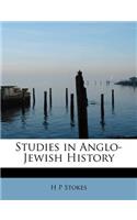 Studies in Anglo-Jewish History