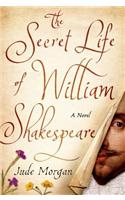 The Secret Life of William Shakespeare