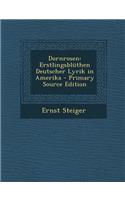 Dornrosen: Erstlingsbluthen Deutscher Lyrik in Amerika