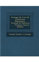 Pratique de L'Art de Construire