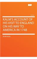Kalm's Account of His Visit to England on His Way to America in 1748