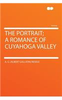 The Portrait; A Romance of Cuyahoga Valley