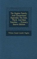 The Hughes Family, and Connections