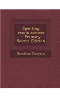Sporting Reminiscences - Primary Source Edition: (English)