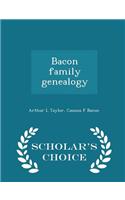 Bacon Family Genealogy - Scholar's Choice Edition