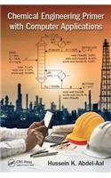 Chemical Engineering Primer with Computer Applications