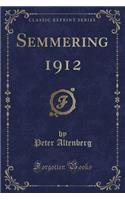 "Semmering 1912" (Classic Reprint): (German)