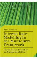 Interest Rate Modelling in the Multi-Curve Framework