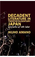 Decadent Literature in Twentieth-Century Japan