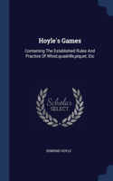 HOYLE'S GAMES: CONTAINING THE ESTABLISHE