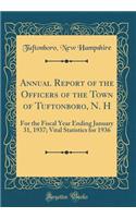 Annual Report of the Officers of the Town of Tuftonboro, N. H