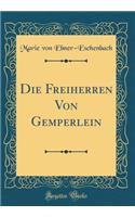 Die Freiherren Von Gemperlein (Classic Reprint)