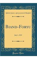 Biand-Foryu: July 1, 1919 (Classic Reprint)