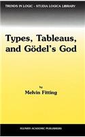Types, Tableaus, and Gödel's God