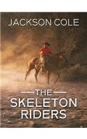 The Skeleton Riders: (Wheeler Western)