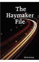 The Haymaker File