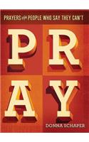 Prayers for People Who Say They Can't Pray