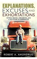 Explanations, Excuses, and Exhortations