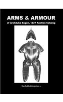 ARMS & ARMOUR of Archduke Eugen, 1927 Auction Catalog