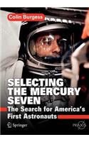 Selecting the Mercury Seven: The Search for America's First Astronauts