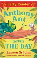 Early Reader: Anthony Ant Saves the Day