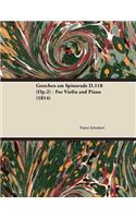 Gretchen am Spinnrade D.118 (Op.2) - For Violin and Piano (1814)