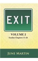 Exit, Volume 2: Exodus Chapters 13–26