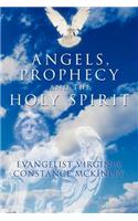 Angels, Prophecy and the Holy Spirit