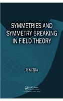 Symmetries and Symmetry Breaking in Field Theory